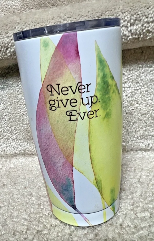 NEVER GIVE UP EVER TRAVEL MUG
