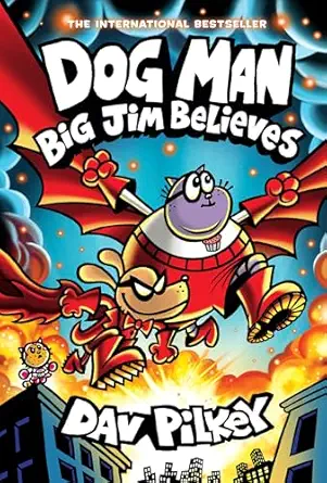 Dog Man: Big Jim Believes: A Graphic Novel (Dog Man #14)